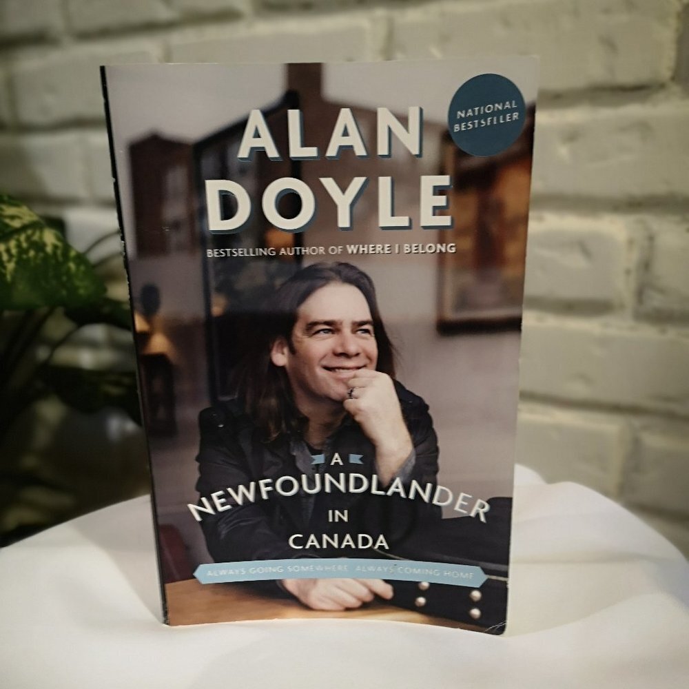 Alan Doyle - A Newfoundlander in Canada National Bestseller Book